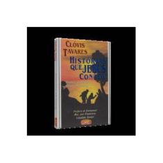 Imagem de Historias que Jesus Contou - Tavares, Clovis - 9788573600551