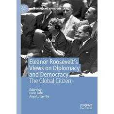 Imagem de Eleanor Roosevelt's Views on Diplomacy and Democracy: The Global Citizen