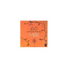 Imagem de 60 Maneiras de Dizer Mãe - Letras, Jardim Das - 9788560018215