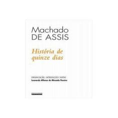 Imagem de História de Quinze Dias - De Assis, Machado - 9788526808614