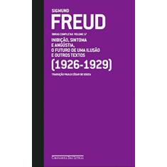 Imagem de Inibição, Sintoma e Angústia, Futuro de Uma Ilusão (1926-1929) - Obras Completas - Vol. 17 - Freud, Sigmund - 9788535924206