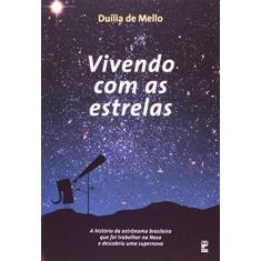 Imagem de Vivendo com as Estrelas - Duilia De Mello - 9788578880187