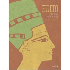 Imagem de Egito - Arte Na Idade Antiga - Ande, Edna; Lemos, Sueli - 9788574165660