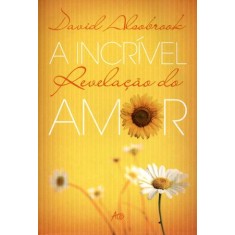 Imagem de A Incrível Revelação do Amor - Alsobrook, David - 9788576071259