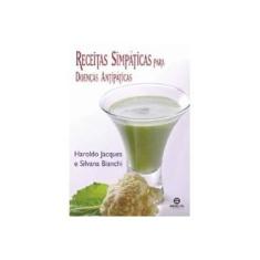Imagem de Receitas Simpáticas Para Doenças Antipáticas - Jacques - 9788587864987