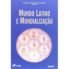 Imagem de Mundo Latino e Mundialização - Silva, Francisco Carlos Teixeira Da; Costa, Darc - 9788574781297