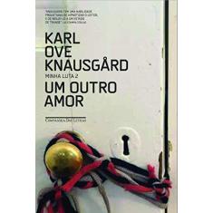 Imagem de Um Outro Amor - Knausgard, Karl Ove; Knausgard, Karl Ove - 9788535923995