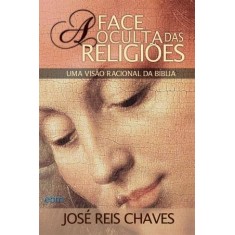Imagem de A Face Oculta Das Religiões - 2ª Ed. - Chaves, Jose Reis - 9788587011176