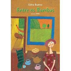 Imagem de Entre os Bambus - Bueno, Edna - 9788526008045