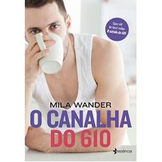 Imagem de O Canalha Do 610 - Mila Wander - 9788542214567