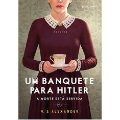 Imagem de Um Banquete Para Hitler - A Morte Está Servida - Alexander,v. S. - 9788582355206