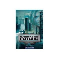 Imagem de Atrás dos Portões - Volume 1. Série Garotas do Futuro - Capa Comum - 9788539507191