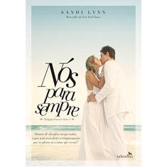 Imagem de Nós Para Sempre - Volume 3 - Sandi Lynn - 9788565859646