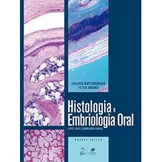 Imagem de Histologia e Embriologia Oral: Texto, Atlas, Correlações Clínicas - Eduardo Katchburian - 9788527732017