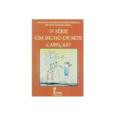 Imagem de Um Bicho De Sete Cabeças? - 5ª Série - Capa Comum - 9788527405317
