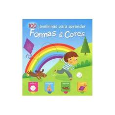 Imagem de Formas & Cores: 100 Janelinhas Para Aprender - Yoyo Books - 9789463347143