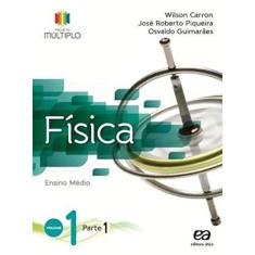 Imagem de Projeto Múltiplo: Física - Vol. 1 - Wilson Carron, José Roberto Piqueira, Osvaldo Guimarães - 9788508166749