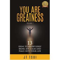 Imagem de You Are Greatness: 13 Ideas to Effortlessly Bring Joy, Calm and Peace Into Your Life