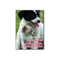 Imagem de Como Cuidar do seu Cão e Gato de Forma Responsável - Grassi, Wilson - 9788578550363