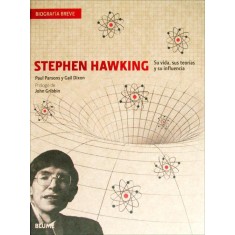 Imagem de Stephen Hawking - Su Vida, Sus Teorías Y Su Influencia - Parsons, Paul; Dixon, Gail - 9788498016468