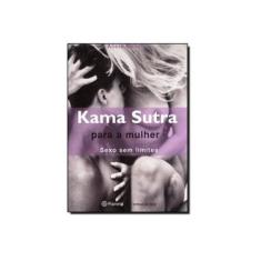 Imagem de Kama Sutra para a Mulher - Sexo Sem Limites - Gallotti, Alicia - 9788574796352