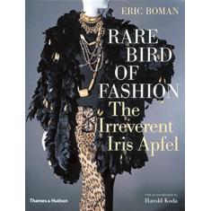 Imagem de Rare Bird of Fashion: The Irreverent Iris Apfel - Eric Boman - 9780500513446