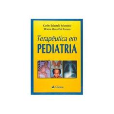 Imagem de Terapeutica em Pediatria - Schettino, Carlos Eduardo - 9788573793451