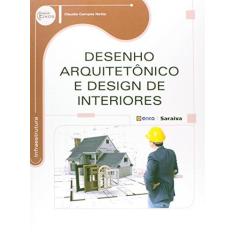 Imagem de Desenho Arquitetônico e Design de Interiores - Série Eixos - Netto, Claudia Campos - 9788536507866