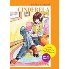 Imagem de Cinderela - Uma Biografia Autorizada - Paula Mastroberti - 9788574212005