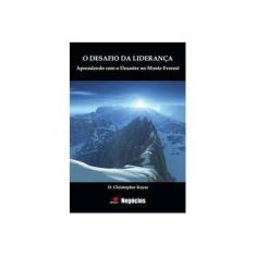 Imagem de O Desafio da Liderança - Aprendendo com o Desastre no Monte Everest - Kayes, D. Christopher - 9788599560365