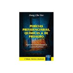 Imagem de Perícias Previdenciárias , Quimicas e de Proagro- Aspectos Processuais e Casos Práticos - 2ª Ed. - Yee, Zung Che - 9788536216119