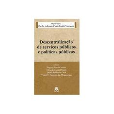 Imagem de Descentralização de Serviços Públicos e Políticos Públicas - Capa Comum - 9788567426280