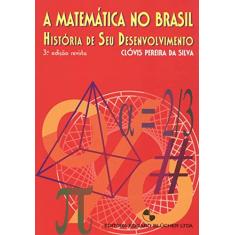 Imagem de A Matemática no Brasil - 3ª Edição 2003 - Silva, Clovis Pereira Da - 9788521203254