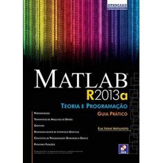 Imagem de Matlab R2013a - Teoria e Programação - Guia Prático - Matsumoto, Élia Yathie - 9788536504681