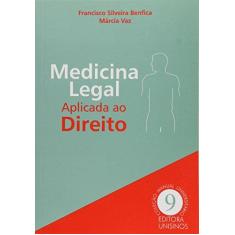 Imagem de Medicina Legal Aplicada Ao Direito - Francisco S. Benfica - 9788574311371