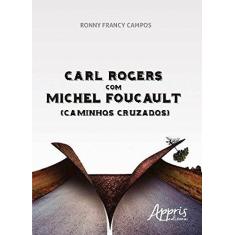 Imagem de Carl Rogers com Michel Foucault - Ronny Francy Campos - 9788547305178