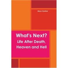 Imagem de Whats Next? Life After Death, Heaven and Hell