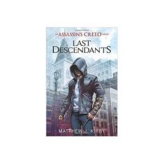 Imagem de Last Descendants (Paperback) - 1 - Last Descendants: An Assassin's Creed Novel Series - Kirby, Matthew J;Kirby, Matthew; - 9780545855518