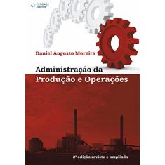 Imagem de Administração da Produção e Operações - 2ª Ed. - Moreira, Daniel Augusto - 9788522105878