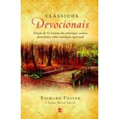 Imagem de Clássicos Devocionais - Seleção de 52 Leituras dos Principais Autores - Foster, Richard J. - 9788538301363