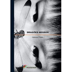 Imagem de Dragões Negros - Col. Veredas - 2ª Edição 2003 - Prieto, Heloisa - 9788516035396