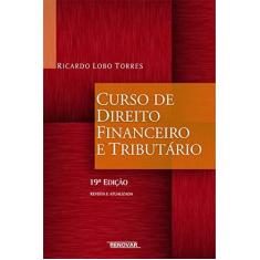 Imagem de Curso de Direito Financeiro e Tributário - Ricardo Lobo Torres - 9788571478459