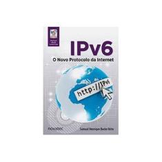Imagem de IPv6: O Novo Protocolo Da Internet - Samuel Henrique Bucke Brito - 9788575223741