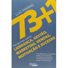 Imagem de 73+1 Perguntas Sobre Liderança, Gestão, Marketing, Vendas, Motivação e Sucesso - Marins, Luiz - 9788582110751