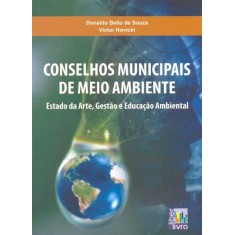 Imagem de Conselhos Municipais de Meio Ambiente - Souza, Donaldo Bello De; Novicki, Victor - 9788579630279
