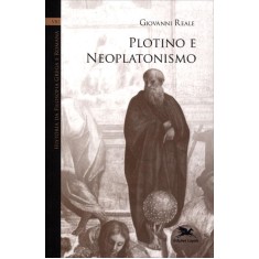 Imagem de Plotino e Neoplatonismo - História da Filosofia Grega e Romana VIII - Reale, Giovanni - 9788515035205
