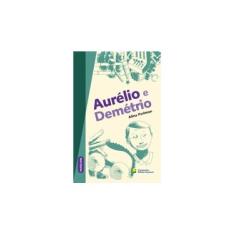 Imagem de Aurélio e Demétrio - Alina Pearlman - 9788504016284