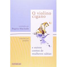 Imagem de O Violino Cigano e Outros Contos de Mulheres Sábias - Machado, Regina - 9788535904635