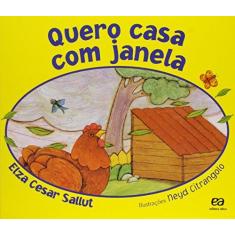 Imagem de Quero Casa com Janela - Col. Lagarta Pintada - Nova Ortografia - 12ª Ed. - Sallut, Elza Cesar - 9788508125913