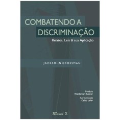 Imagem de Combatendo a Discriminação - Relatos, Leis e Sua Aplicação - Grossman, Jacksohn - 9788574783277